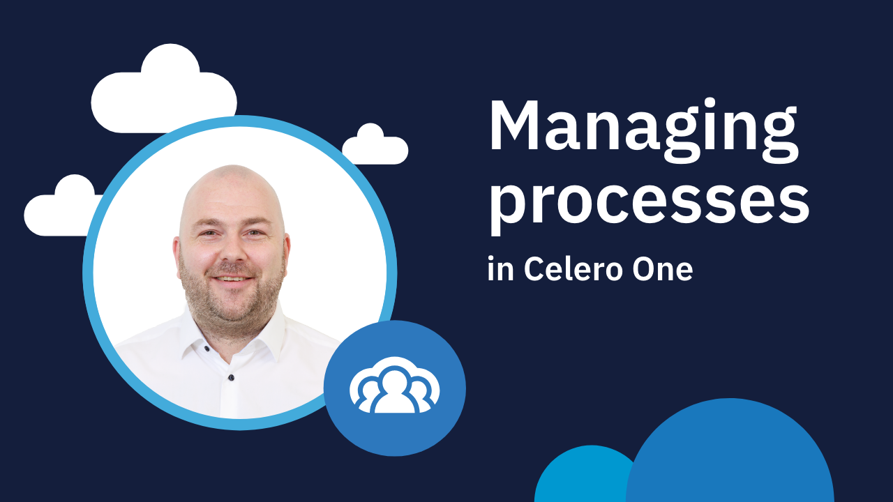 Managing processes in Celero One